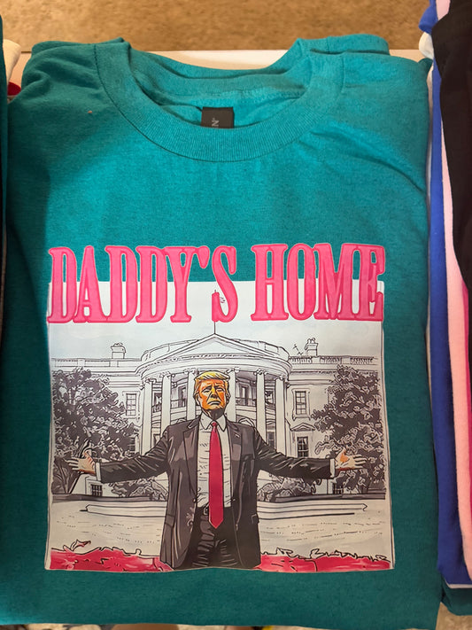 Daddy’s Home Tshirt