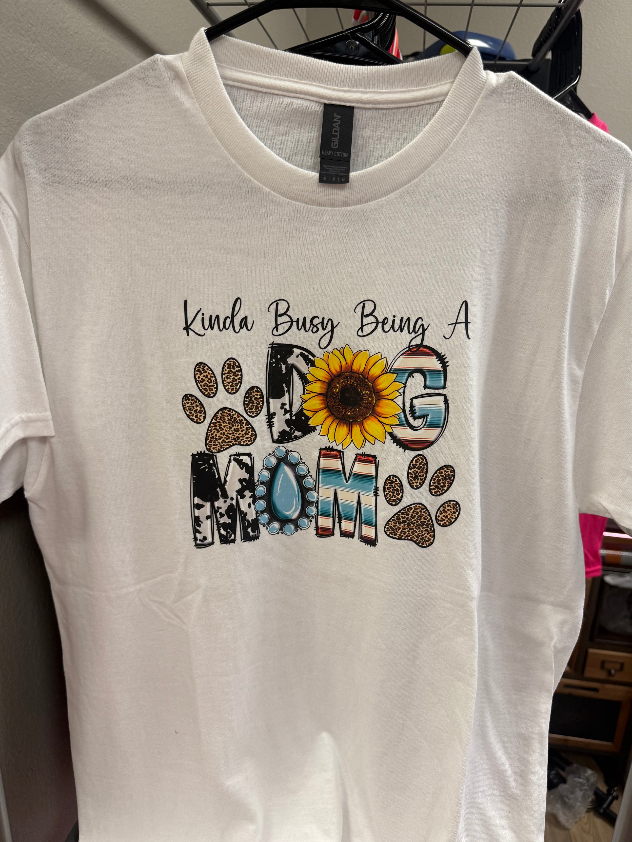 Kinda Busy Being a Dog Mom Medium Tshirt