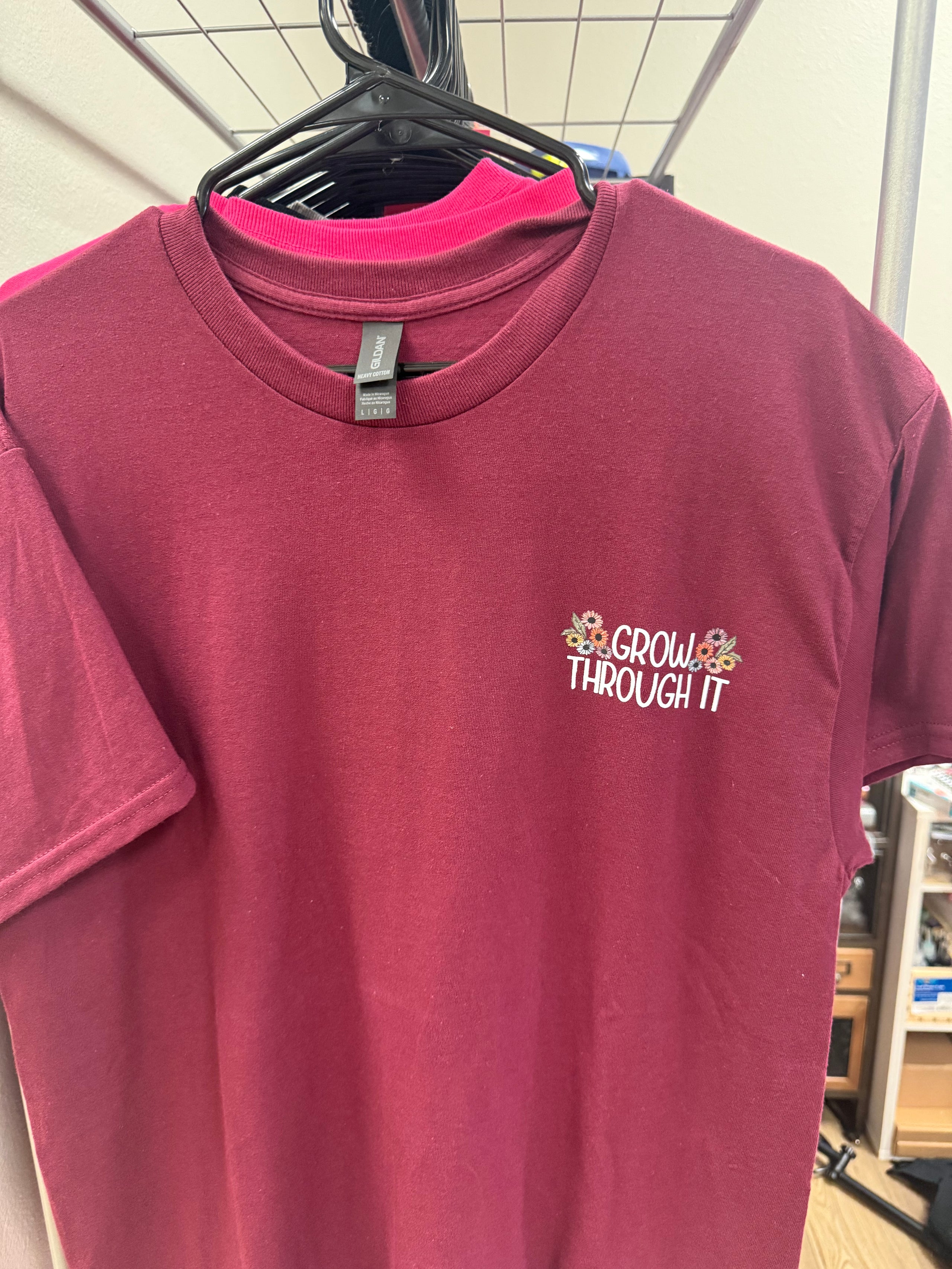 Grow through it Large Tshirt