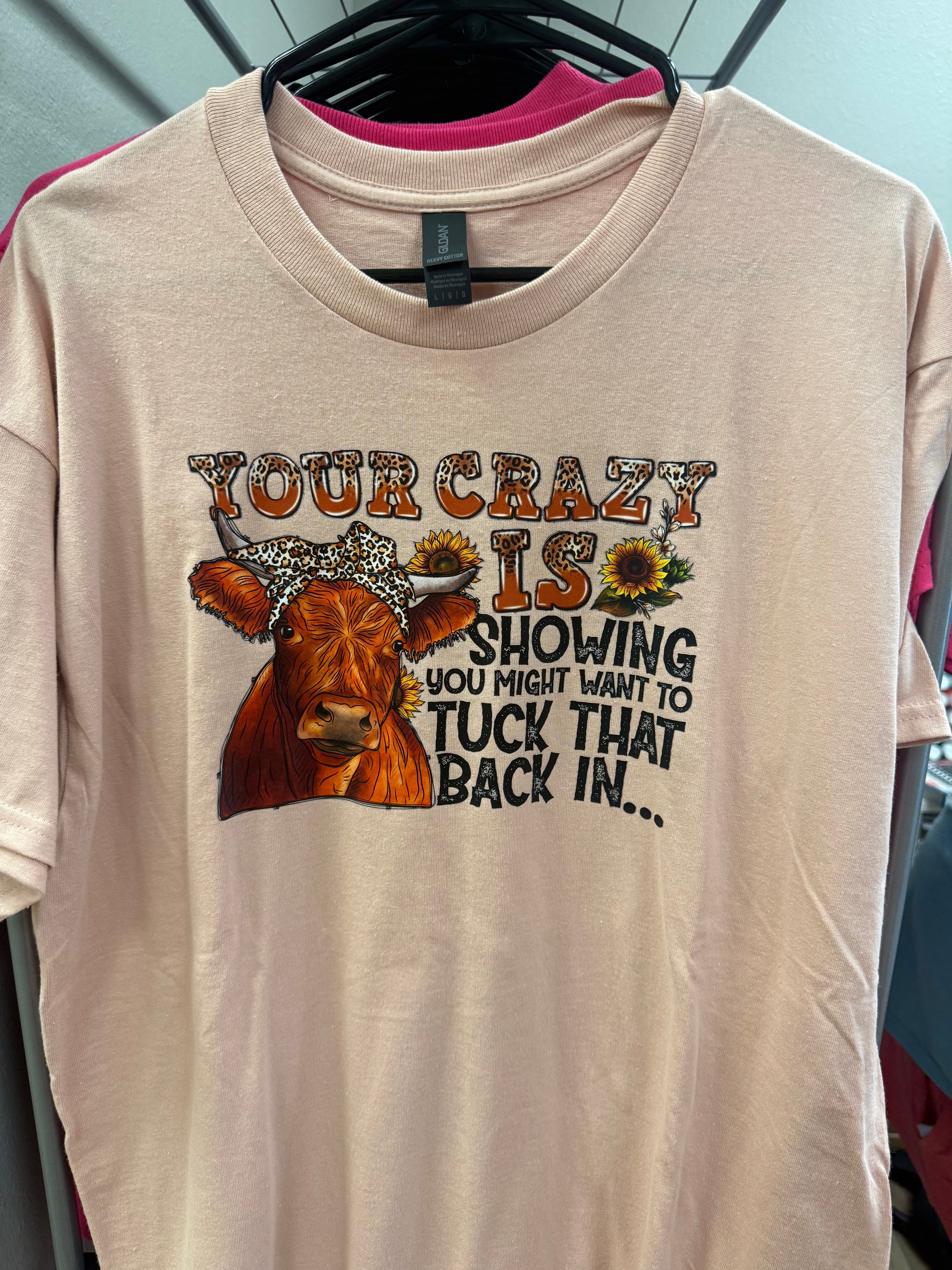 Your crazy is showing Large Tshirt
